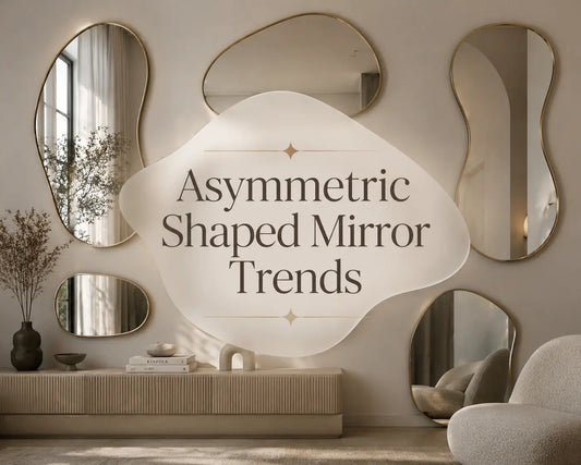 Asymmetric Shaped Mirror Trends in 2026