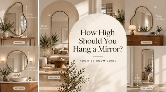 How High Should You Hang a Mirror?Room-by-Room Guide