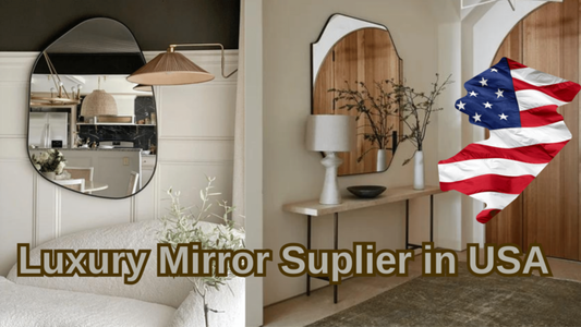 Luxury Mirror Supplier in USA