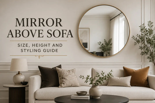 Mirror Above Sofa: Size, Height and Styling Guide