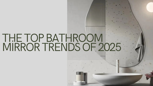The Top Bathroom Mirror Trends of 2025
